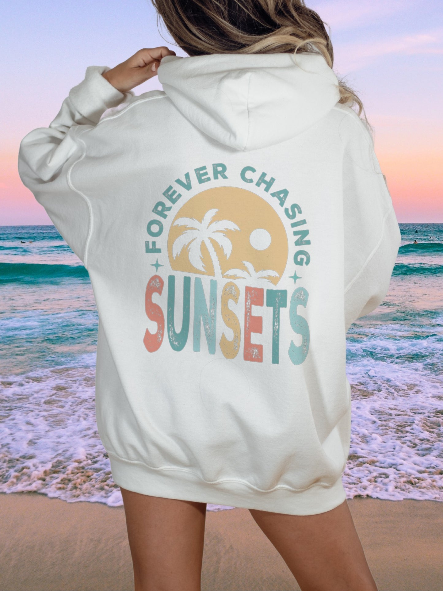 Forever Chasing Sunsets Hoodie