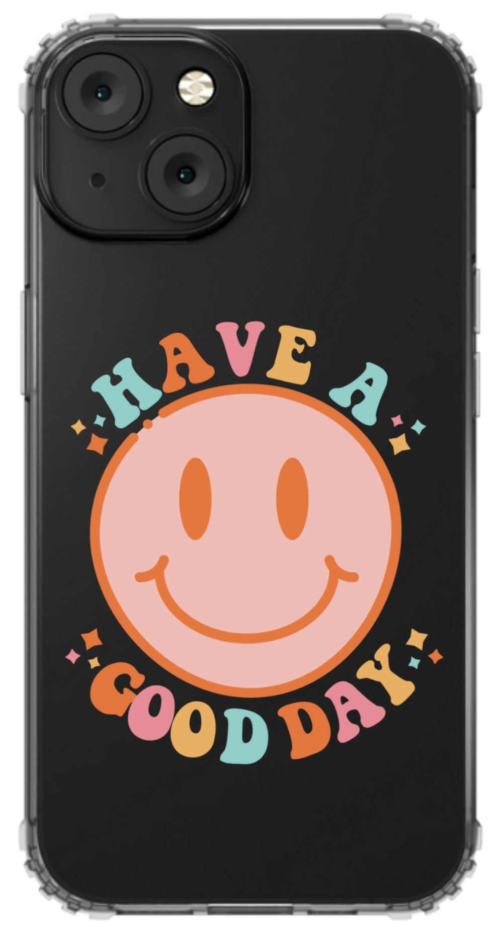 Have a Good Day Phone Case - daziecases