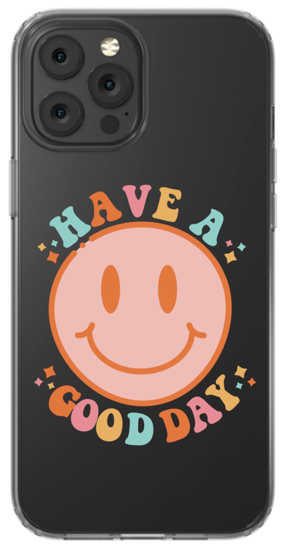 Have a Good Day Phone Case - daziecases