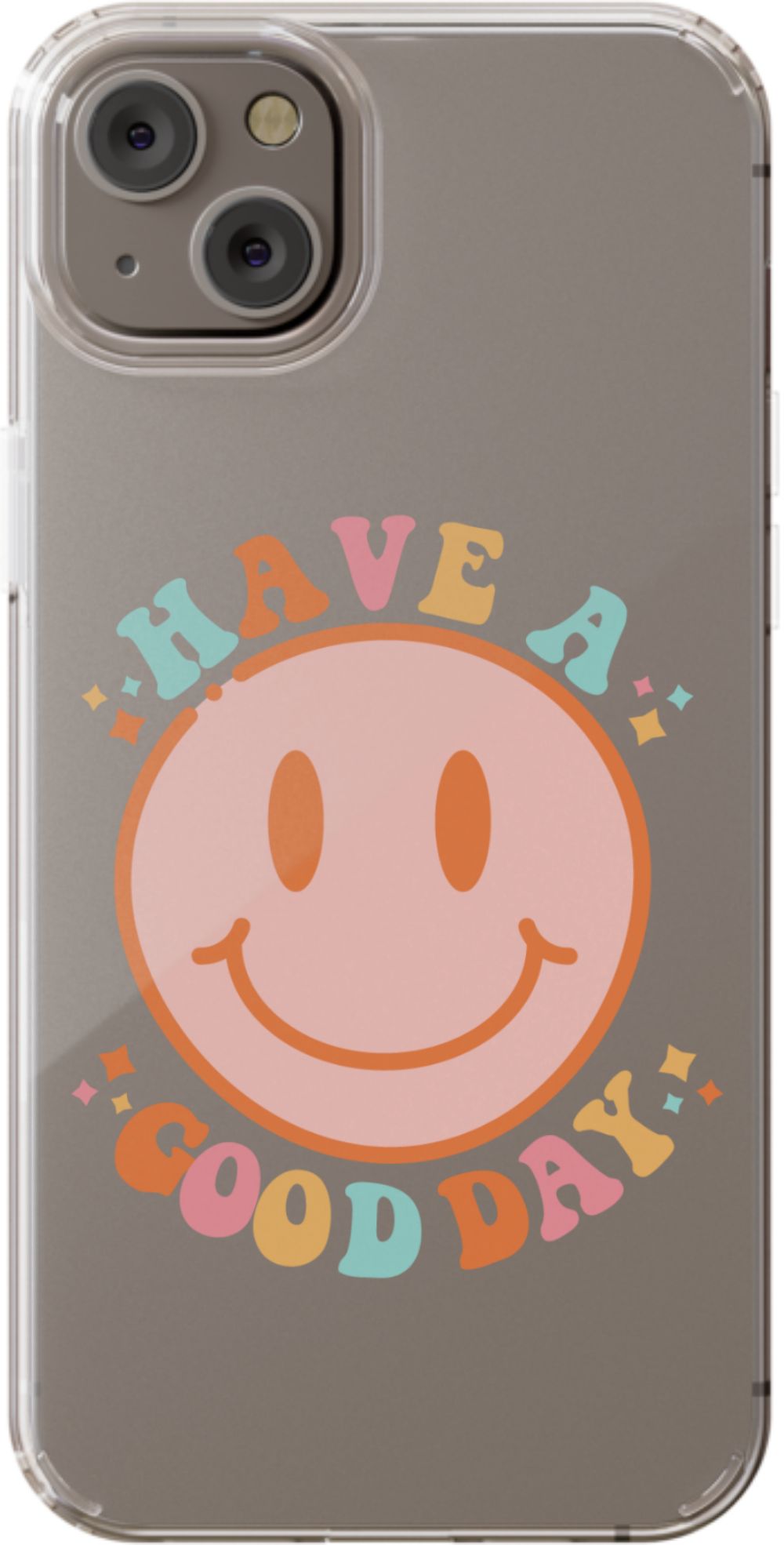 Have a Good Day Phone Case - daziecases