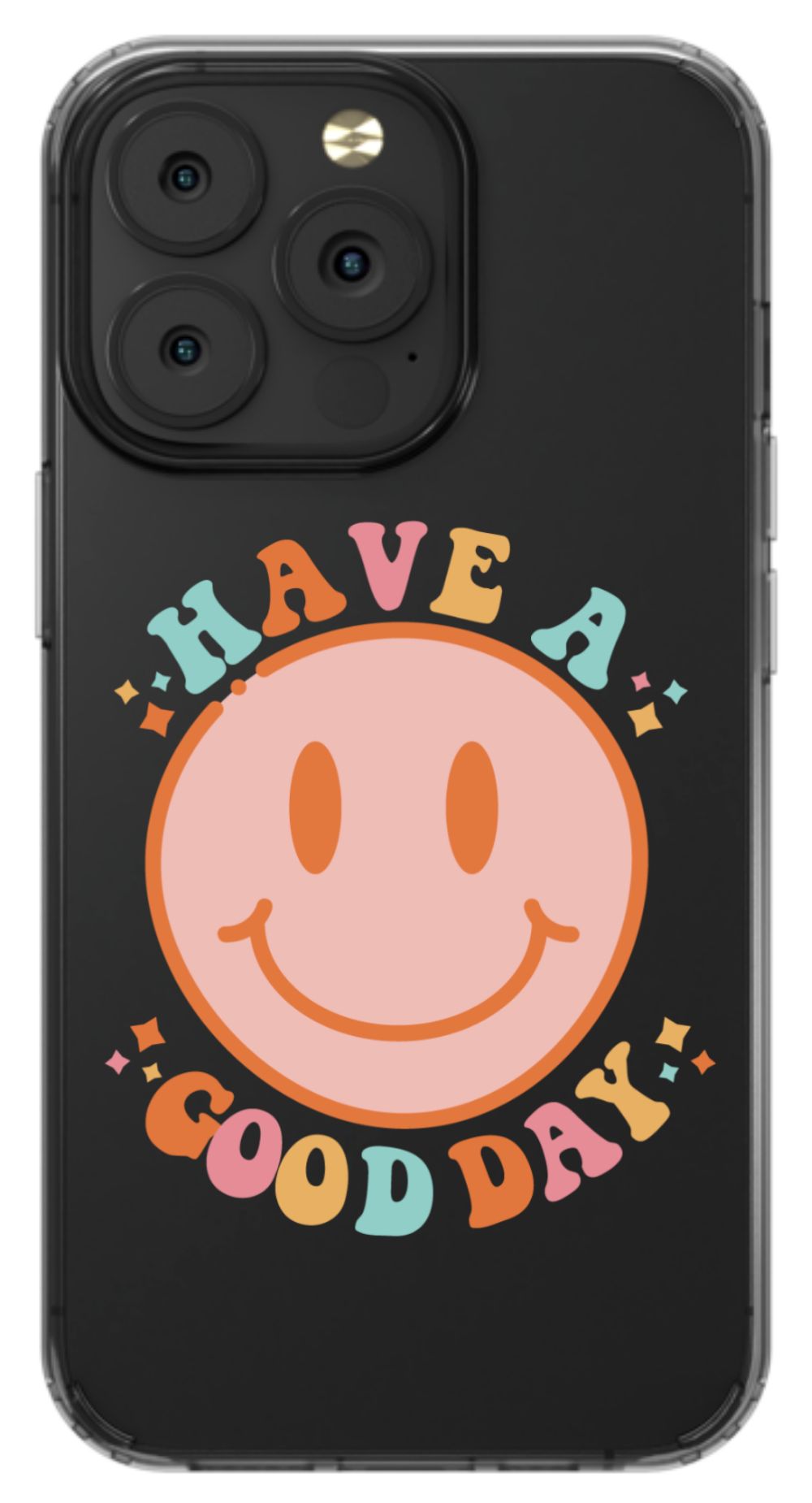 Have a Good Day Phone Case - daziecases