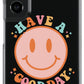 Have a Good Day Phone Case - daziecases
