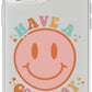 Have a Good Day Phone Case - daziecases