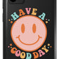 Have a Good Day Phone Case - daziecases